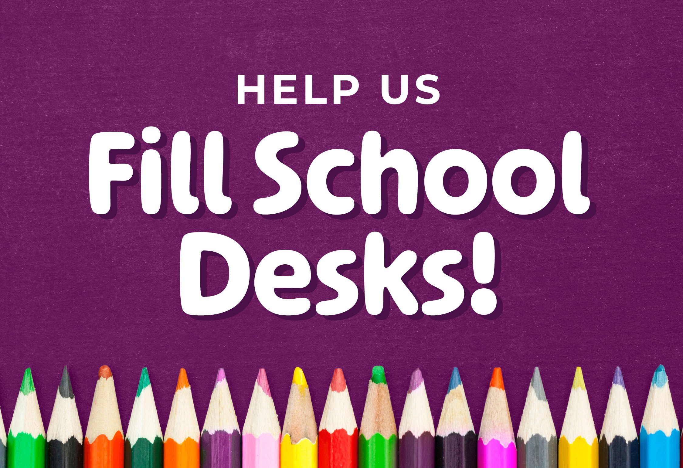 Fill School Desks 2025